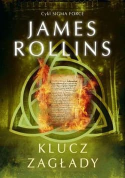 Klucz zagłady Cykl Sigma Force Tom 6 - James Rollins