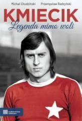 Kmiecik. Legenda mimo woli - Michał Chudziński, Radzyński Przemysław