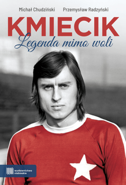 KMIECIK. Legenda mimo woli - ebook