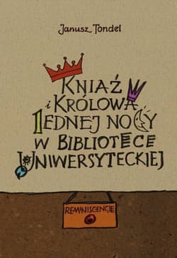 Kniaź i królowa jednej nocy w Bibliotece Uniwersyteckiej - Janusz Tondel