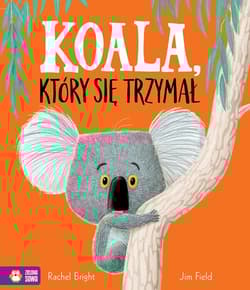 Koala, który się trzymał - Bright Rachel