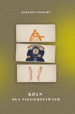 Koan dla niecierpliwych - Bartosz Niewart