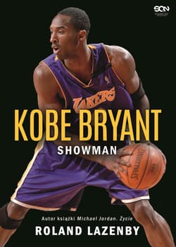Kobe Bryant Showman - Roland Lazenby