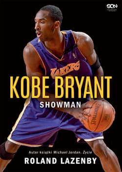 Kobe Bryant. Showman (wyd. 3) - Roland Lazenby