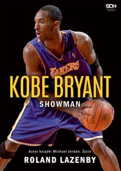 Kobe Bryant. Showman (wyd. 3) - Roland Lazenby