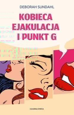 Kobieca ejakulacja i punkt G - Deborah Sundah