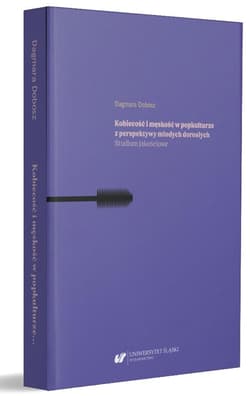 Kobiecość i męskość w popkulturze z perspektywy... - Dagmara Dobosz