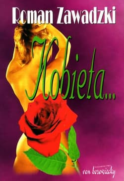 Kobieta .... - Roman  Zawadzki