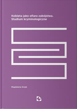 Kobieta jako ofiara zabójstwa -  Magdalena Grzyb