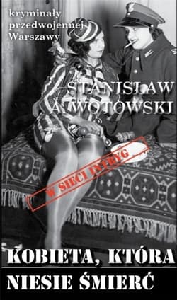 Kobieta, która niesie śmierć - Stanisław Wotowski