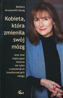 Kobieta, która zmieniła swój mózg - Barbara Arrowsmith-Young