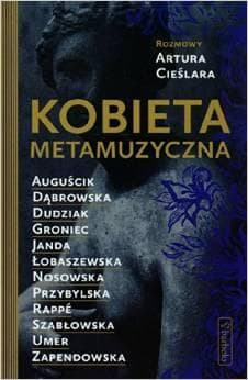 Kobieta metamuzyczna - Artur Cieślar
