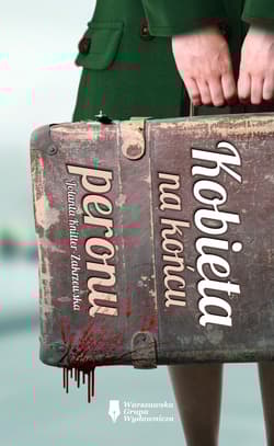 Kobieta na końcu peronu - Jolanta Knitter-Zakrzewska