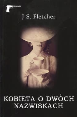 Kobieta o dwóch nazwiskach - J.S. Fletcher