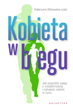 Kobieta w biegu - ebook - Katarzyna Żbikowska-Jusis