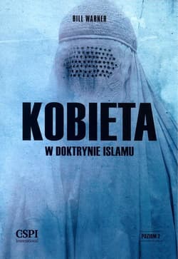 Kobieta w doktrynie islamu - Bill Warner