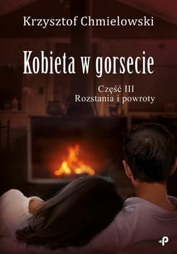 Kobieta w gorsecie Część III Rozstania i powroty - Krzysztof Chmielowski