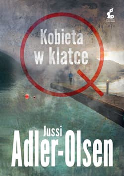 Kobieta w klatce. Departament Q. Tom 1 wyd. 2024 - Jussi Adler-Olsen