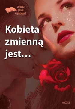 Kobieta zmienną jest… - Opracowanie Zbiorowe