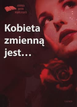 Kobieta zmienną jest… - Opracowanie Zbiorowe