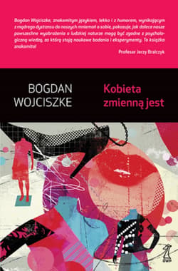 Kobieta zmienną jest - ebook - Bogdan  Wojciszke