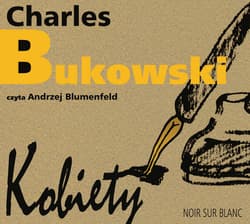 Kobiety - audiobook - Charles  Bukowski