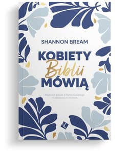 Kobiety Biblii mówią - Shannon Bream