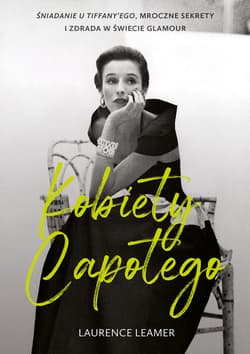 Kobiety Capotego. Śniadanie u Tiffany'ego, mroczne sekrety i zdrada w świecie glamour - ebook