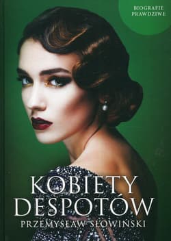 Kobiety despotów - Przemysław Słowiński