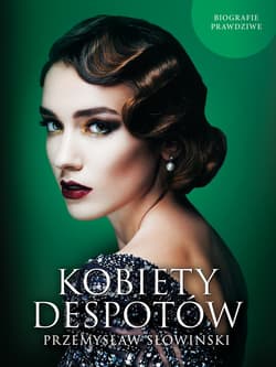 Kobiety despotów - ebook - Przemysław Słowiński