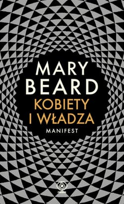 Kobiety i władza Manifest - Mary Beard