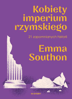 Kobiety imperium rzymskiego. 21 zapomnianych historii - ebook - Emma Southon