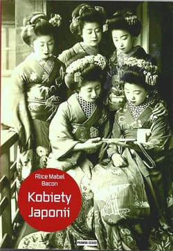 Kobiety Japonii - Bacon Alice Mabel