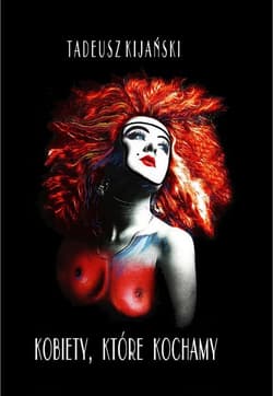 Kobiety, które kochamy - Tadeusz Kijański