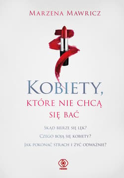 Kobiety, które nie chcą się bać - ebook - Marzena Mawricz