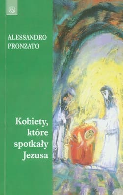 Kobiety, które spotkały Jezusa - Alessandro Pronzato