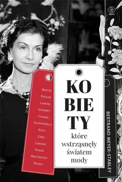 Kobiety, które wstrząsnęły światem mody - Bertrand  Meyer-Stabley