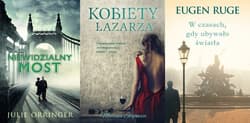Kobiety Łazarza + Niewidzialny most + W czasach, gdy ubywało światła. Pakiet - Julie Orringer, Marina Stepnova, Eugen Ruge