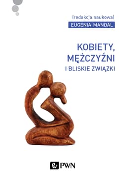 Kobiety, mężczyźni i bliskie związki Megaceremoniały i subświaty - Eugenia Mandal