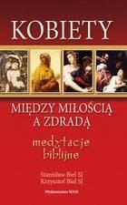 Kobiety. Między miłością a zdradą - Biel Krzysztof