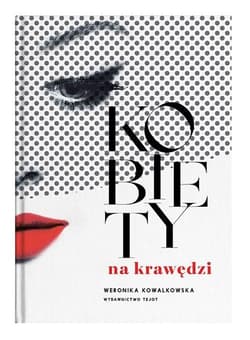 Kobiety na krawędzi - Weronika Kowalkowska