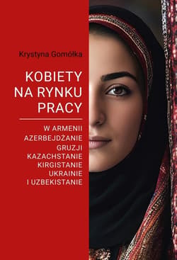 Kobiety na rynku pracy... - Gomółka Krystyna