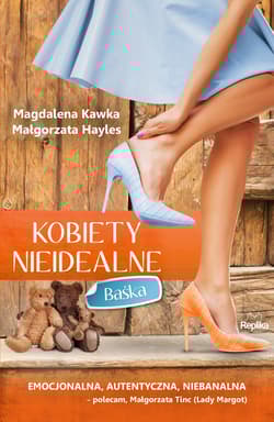 Kobiety nieidealne Baśka - Magdalena Kawka, Hayles Małgorzata