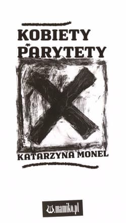 Kobiety parytety - Katarzyna Monel