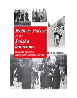 Kobiety Polsce Polska Kobietom - red. Agnieszka Chamera-Nowak