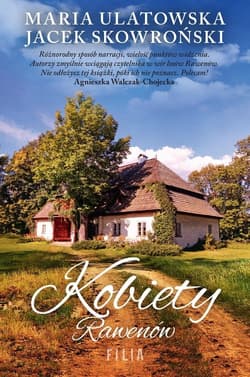 Kobiety Rawenów - Maria Ulatowska, Jacek  Skowroński