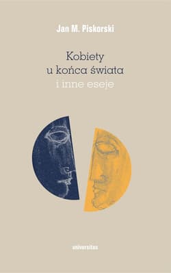 Kobiety u końca świata i inne eseje - Jan Piskorski