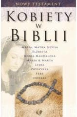 Kobiety w Biblii - Nowy Testament - Praca zbiorowa