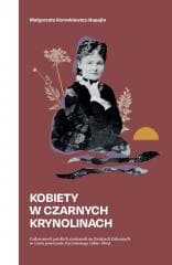 Kobiety w czarnych krynolinach - Małgorzata Koronkiewicz-Hupajło