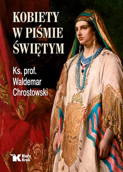 Kobiety w Piśmie Świętym - Chrostowski Waldemar